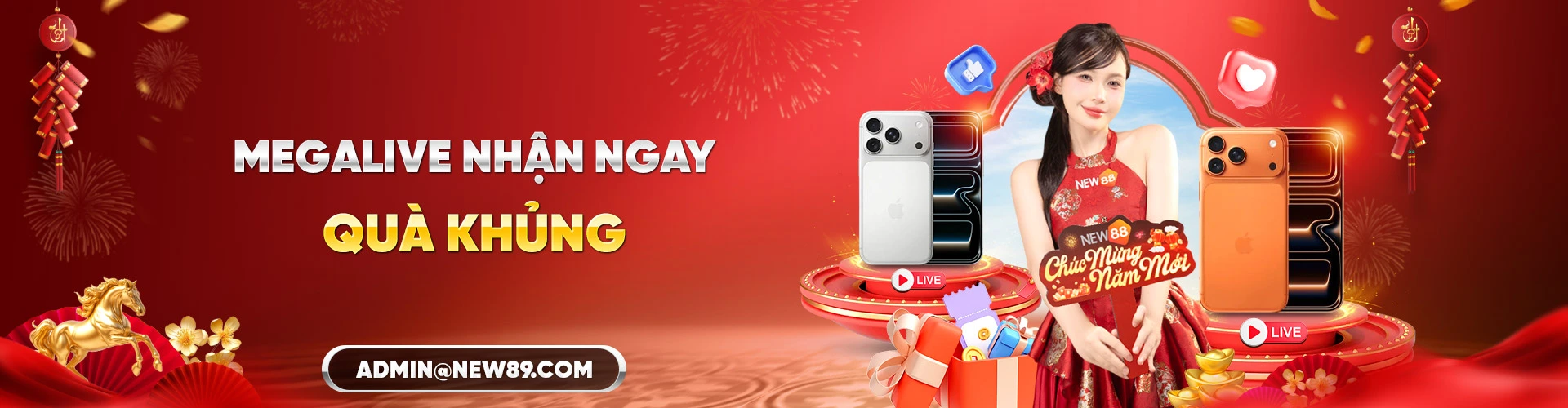 NEW88 - MEGALIVE NHẬN NGAY QUÀ KHỦNG